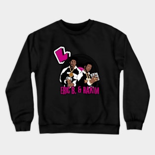 Eric B And Rakim Crewneck Sweatshirt